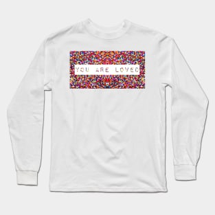 You Are Loved Long Sleeve T-Shirt